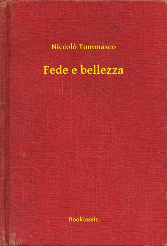 Fede e bellezza - Niccolo Tommaseo - ebook