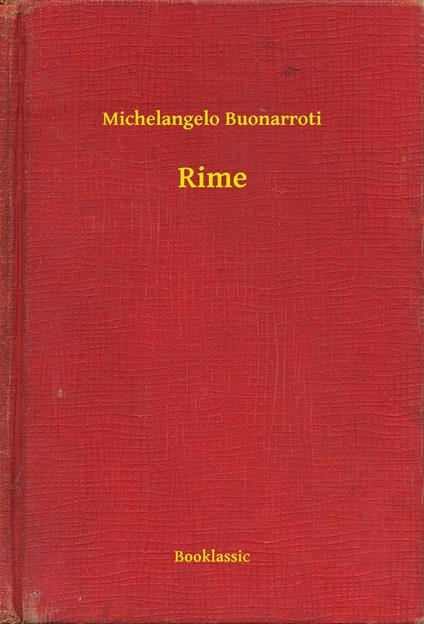 Rime - Michelangelo Buonarroti - ebook