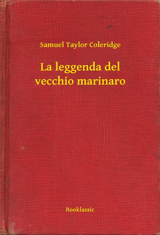 La leggenda del vecchio marinaro - Taylor-coleridge Samuel - ebook