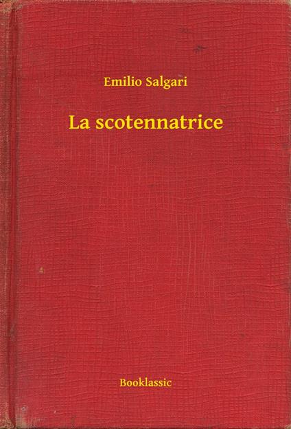 La scotennatrice - Emilio Salgari - ebook