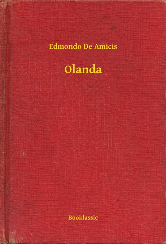 Olanda - Edmondo De Amicis - ebook