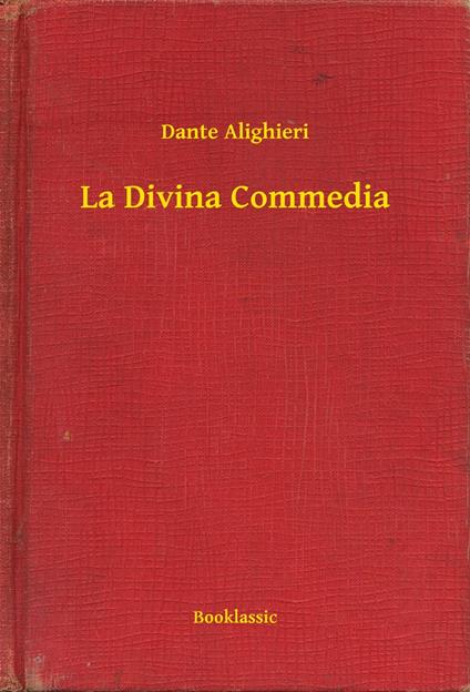 La Divina Commedia - Dante Alighieri - ebook