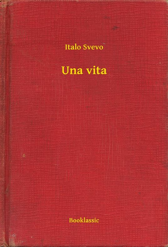 Una vita - Italo Svevo - ebook