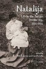 Natalija: Life in the Balkan Powder Keg, 1880-1957