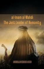 al-Imam al-Mahdi: The Just Leader of Humanity