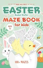 Easter Basket Stuffer Maze Book: Preschool Activity Gift Book for Kids Ages 4-8 With 100+ Mazes Featuring Rabbits, Easter Eggs, Flowers, and More