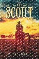 The Scout - Larry Boucher - cover