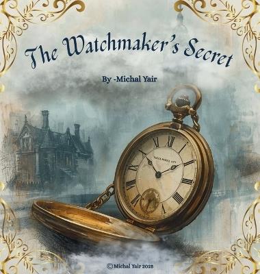 The Watchmaker's Secret - Michal Yair - cover
