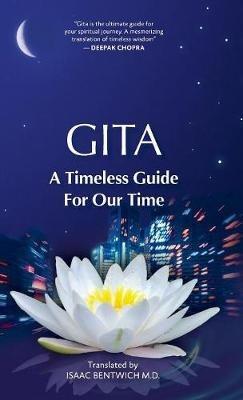 Gita - A Timeless Guide For Our Time - Isaac Bentwich - cover