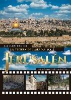 Jerusalen. La Capital de La Tierra del Mesias - Marcos Enrique Ruiz Rivero (Aviel) - cover