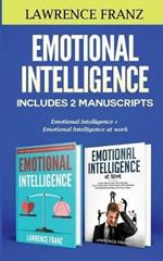 Emotional Intelligence: Includes 2 Manuscripts: Emotional Intelligence+ Emotional Intelligence at work