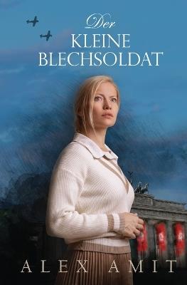 Der kleine Blechsoldat - Alex Amit - cover
