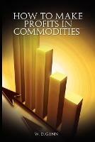 How to Make Profits In Commodities