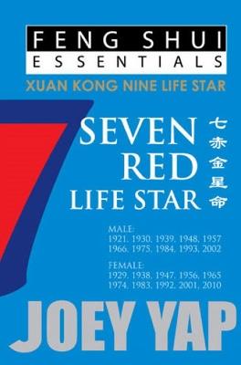 Feng Shui Essentials -- 7 Red Life Star - Joey Yap - cover