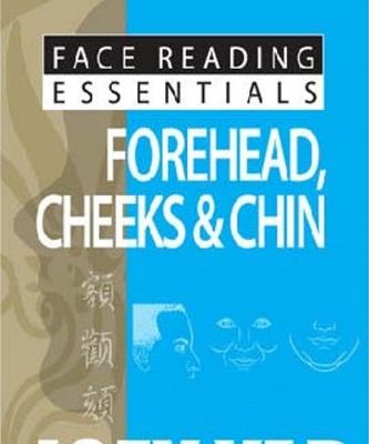 Face Reading Essentials -- Forehead, Cheeks & Chin - Joey Yap - cover