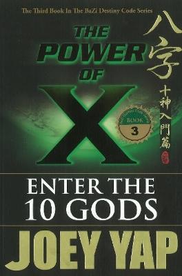 Power of X: Enter the 10 Gods - Joey Yap - cover