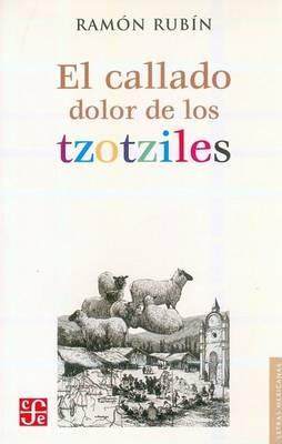 El Callado Dolor de Los Tzotziles - Ramon Rubin,Rambon Rubbin - cover