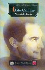 Italo Calvino: Voluntad E Ironia