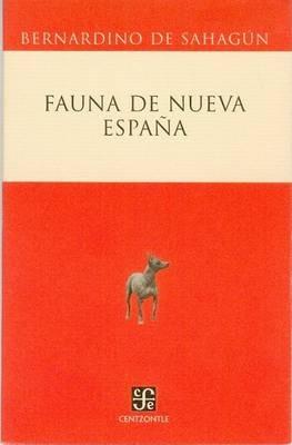 Fauna de Nueva Espana - Bernardino De Sahagun - cover