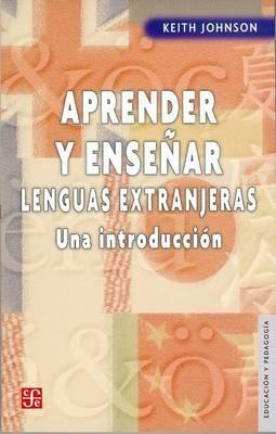Aprender y Ensear Lenguas Extranjeras: Una Introduccion - Keith Johnson - cover