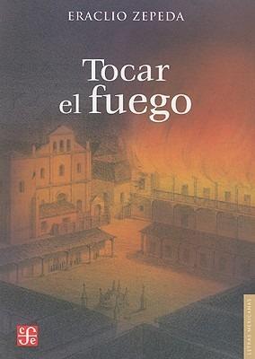 Tocar el Fuego - Eraclio Zepeda - cover