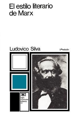 El Estilo Literario de Marx - Ludovico Silva - cover