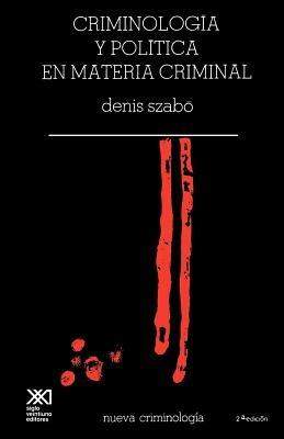 Criminologia Critica En Materia Criminal - Denis Szabo - cover