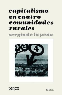 Capitalismo en cuatro comunidades agrarias - Sergio de la Peña - cover