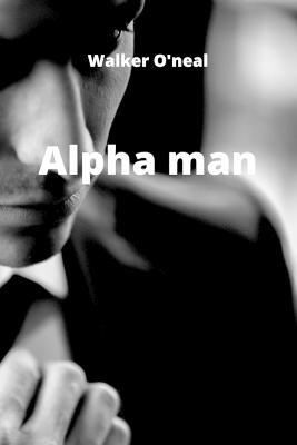 alpha man - Walker O'Neal - cover