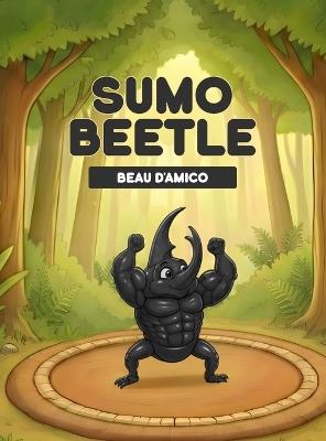 Sumo Beetle - Beau D'Amico - cover