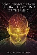 Contending for the Faith, The Battleground of the Mind
