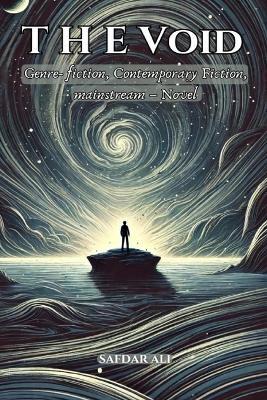 The Void: Genre- fiction, Contemporary Fiction, mainstream - Novel - Safdar Ali - cover