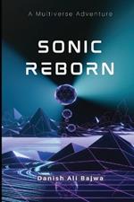 Sonic Reborn: A Multiverse Adventure