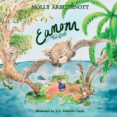 Eamonn the Bat - Molly Arbuthnott - cover