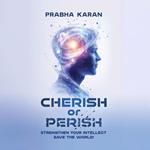 Cherish or Perish