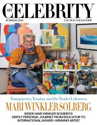 Art Celebrity Launch Collection Summer 2025 - Mari Winkler Solberg: Inside Mari Winkler Solberg's Deeply Personal Journey from Educator to International Award-Winning Artist - Art Celebrity Magazine - cover