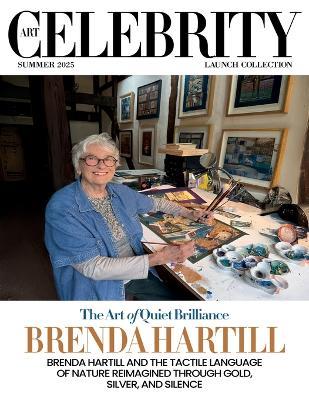 Art Celebrity Launch Collection Summer 2025 - Brenda Hartill: Brenda Hartill and the Tactile Language of Nature Reimagined through Gold, Silver, and Silence - Art Celebrity Magazine - cover