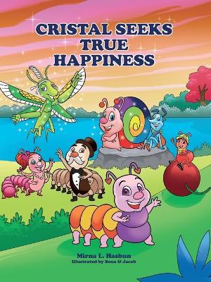 Cristal Seeks True Happiness - Mirna L Hasbun - cover