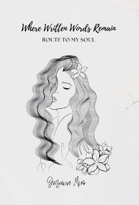 Where Written Words Remain: Route to My Soul - Jasmine Miró - cover