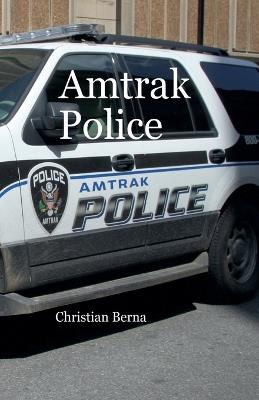 Amtrak Police - Christian Berna,Eric Thomsen - cover