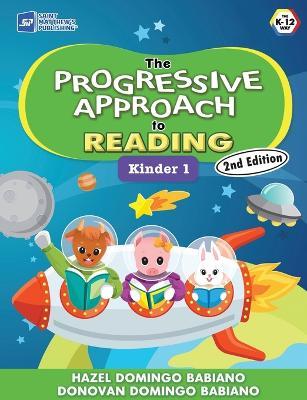 The Progressive Approach to Reading: Kinder 1 - Hazel Domingo Babiano,Donovan Domingo Babiano - cover