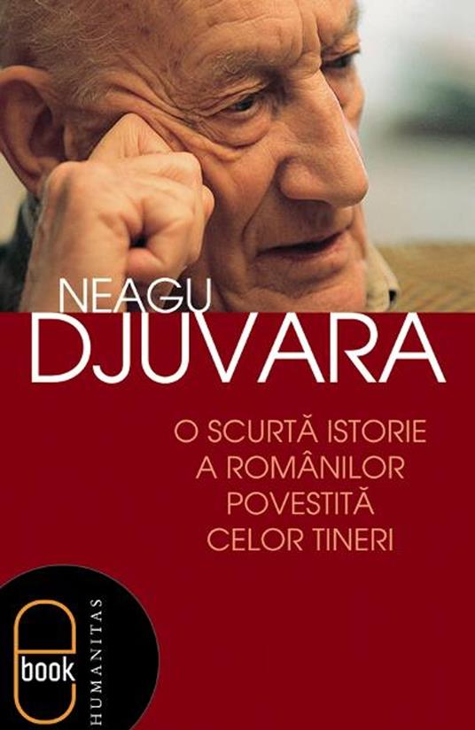 O scurta istorie a romanilor povestita celor tineri - Neagu Djuvara - ebook