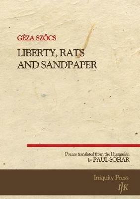 Liberty, Rats and Sandpaper - Geza Szocs - cover