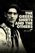 The Green Shirts and the Others: A History of Fascism in Hungary and Romania