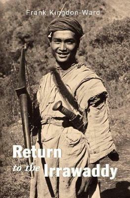 Return To The Irrawaddy - Frank Kingdon-Ward - cover