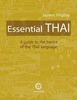 Essential Thai: A Guide to the Basics of the Thai Language [With downloadable Audio files]