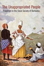 The Unappropriated People: Freedmen in the Slave Society of Barbados