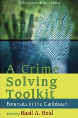 A Crime Solving Toolkit: Forensics in the Caribbean - cover