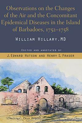 Observations on the Changes of the Air and the Concomitant Epidemical Diseases in the Island of Barbadoes - William Hillary - cover