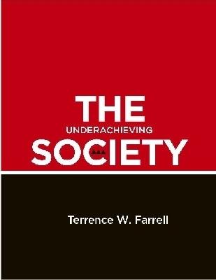 The Underachieving Society: Development Strategy and Policy in Trinidad and Tobago, 1958-2008 - Terrence W. Farrell - cover